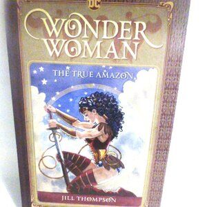1st PRINTING 2016 WONDER WOMAN The True Amazon Jill Thompson H/C Book